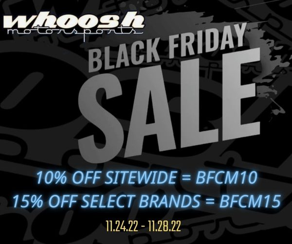 Official 2022 Black Friday, Small Business Saturday, Cyber Monday SALE @  whoosh motorsports